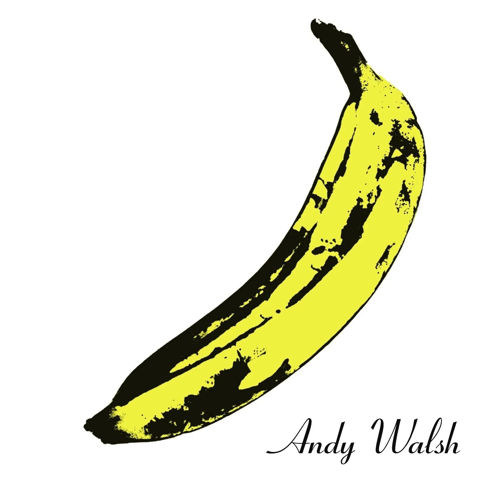 Parody of the famous Velvet Underground record that has a screen print of a yellow banana on a white background, but instead of saying Andy Warhol in the corner, it says Andy Walsh