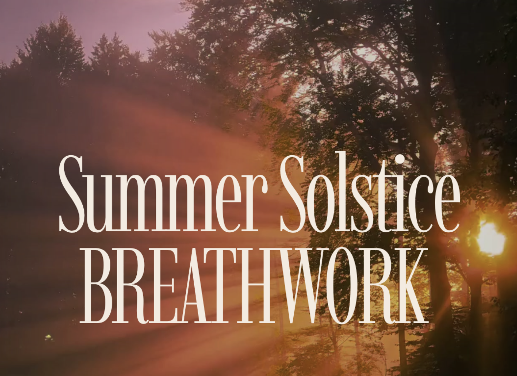 Tend your Inner Fire: Summer Solstice Breathwork in Ojai, CA