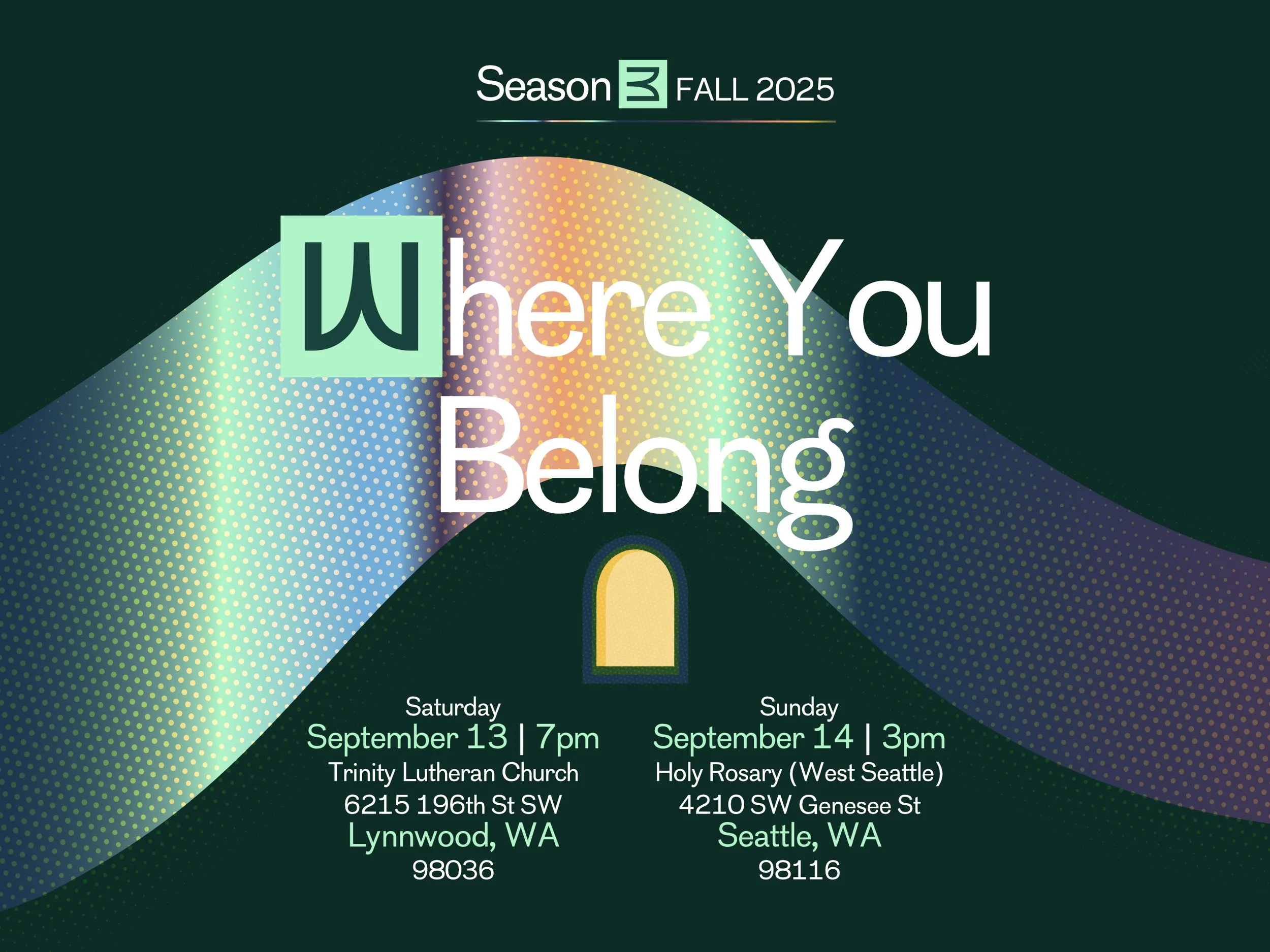 Where You Belong: Season 3 - Fall 2026 (SEATTLE PERFORMANCE)