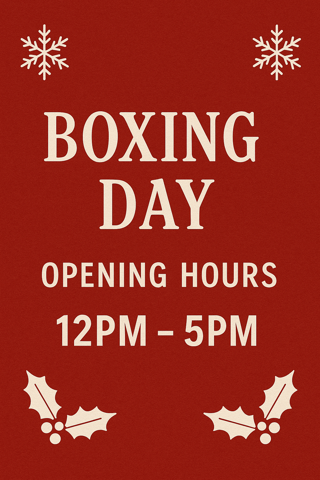 Boxing Day opening hours: 12pm-5pm