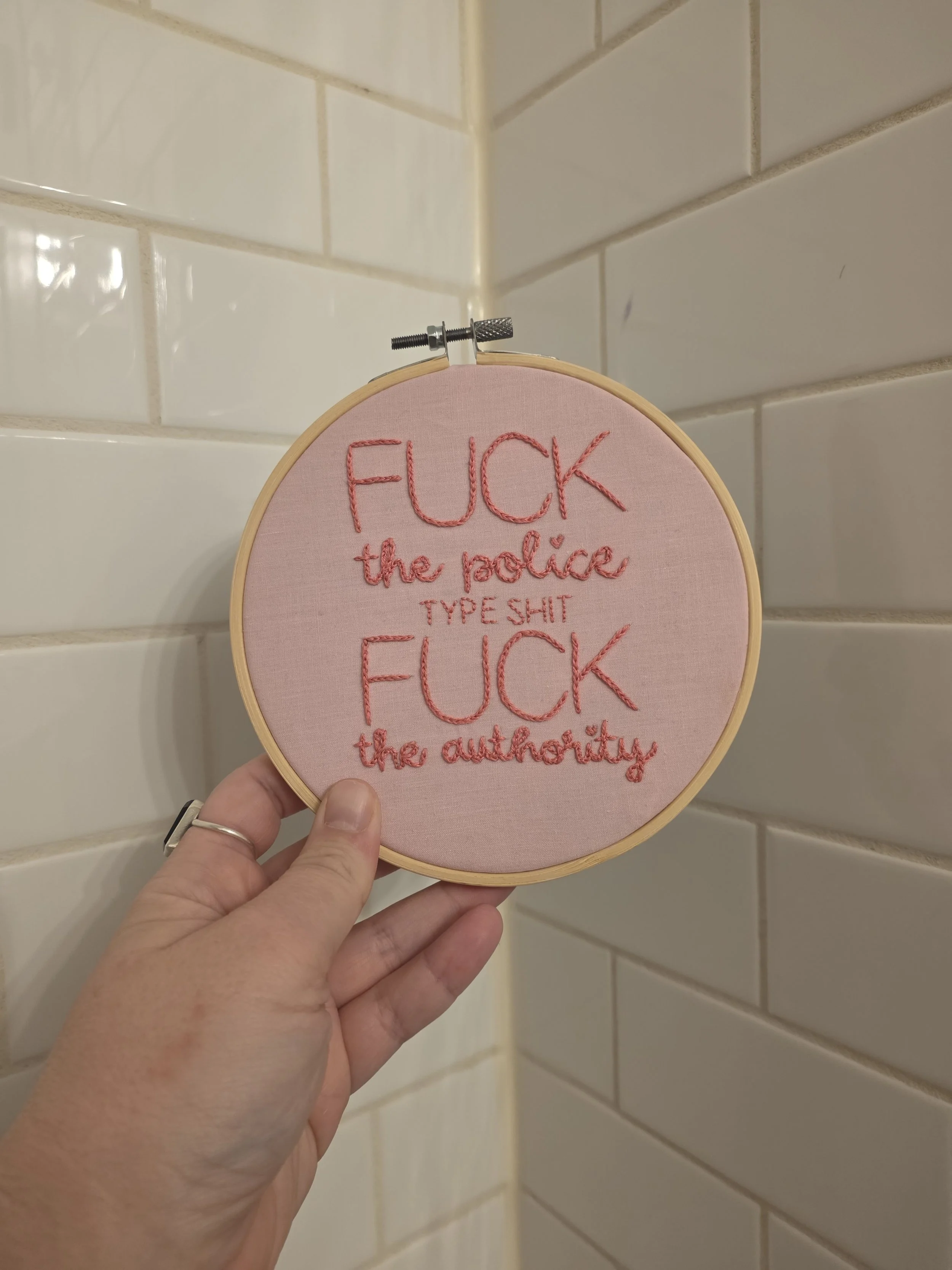 fuck the police type shit hand embroidered hoop art