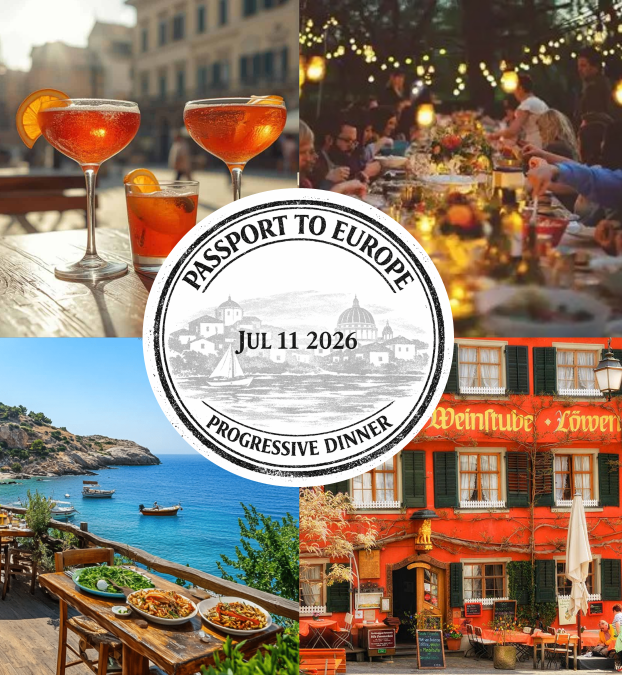 2nd Annual Progressive Passport-to-Europe Dinner for 30 Guests (Saturday, July 11)