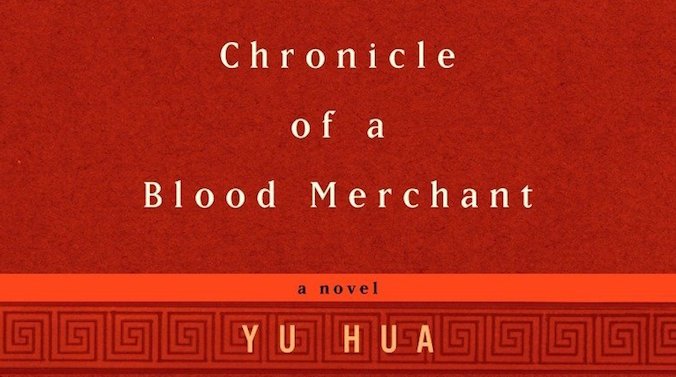 Notes on Chronicle of a Blood Merchant by Yu Hua