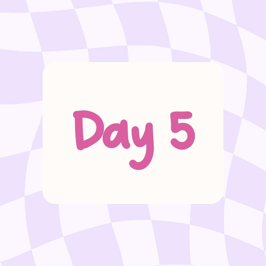 purple wavy checkered background with white rectangle and pink text says Day 5