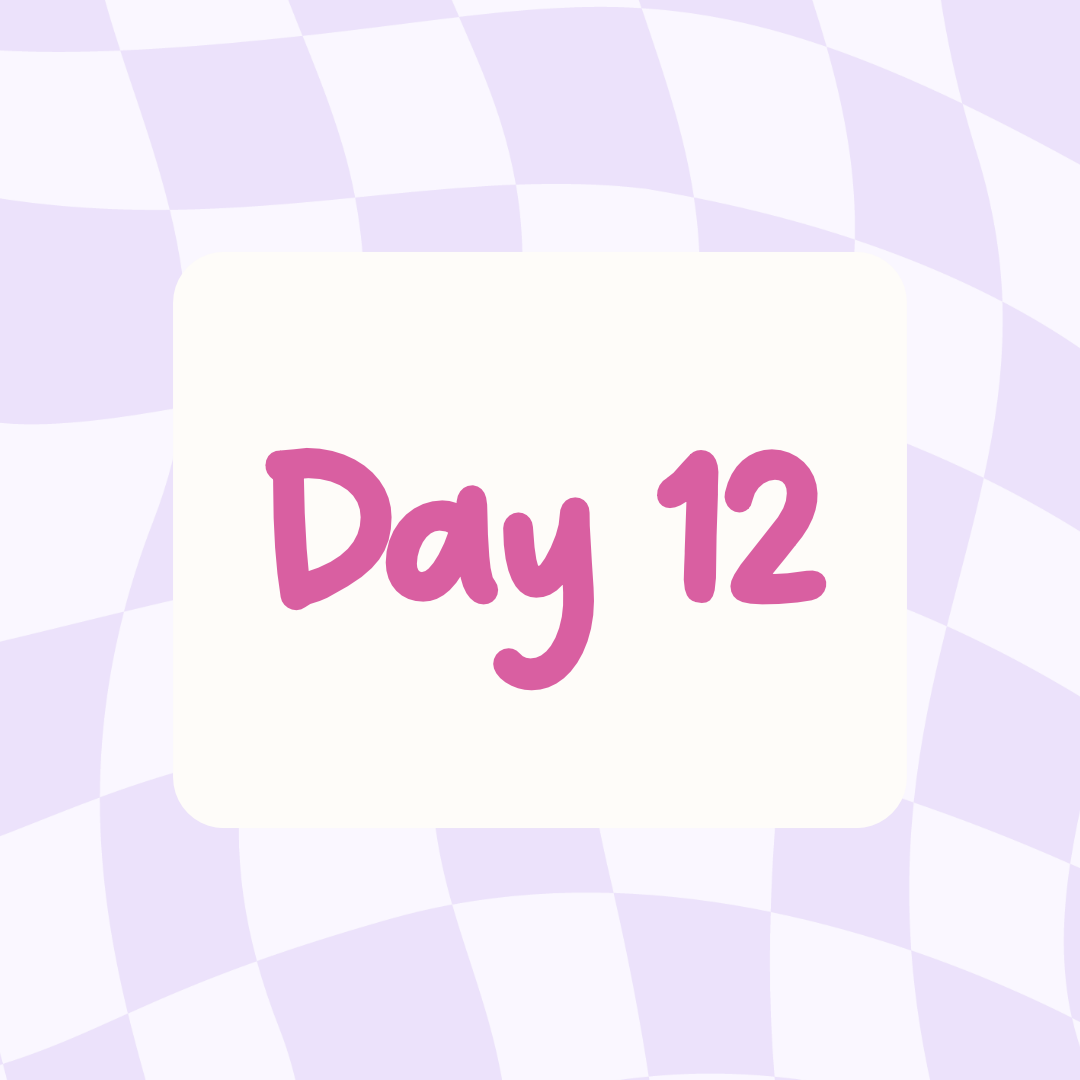 purple wavy checkered background with white rectangle and pink text says Day 12