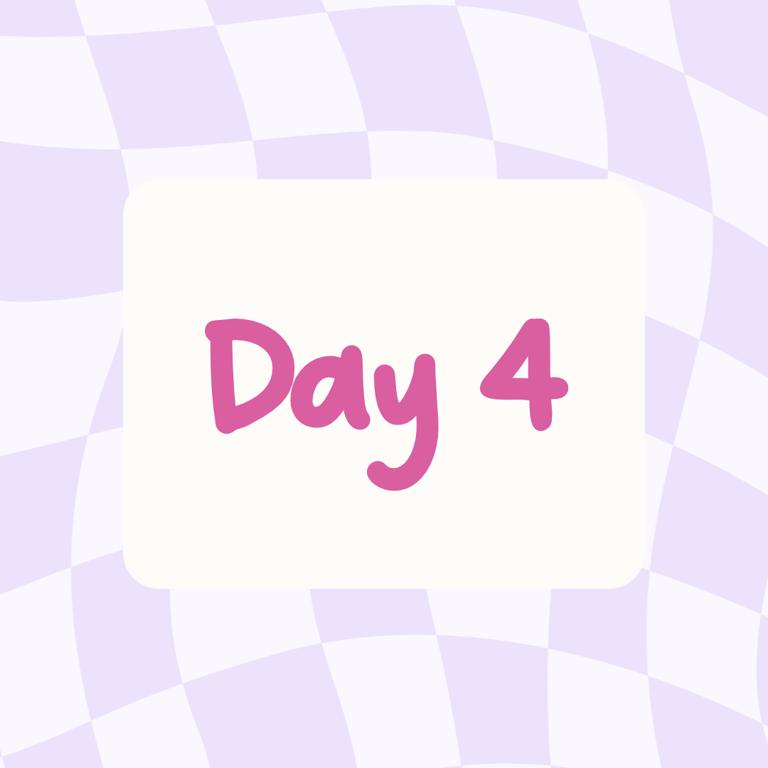 purple wavy checkered background with white rectangle and pink text says Day 4