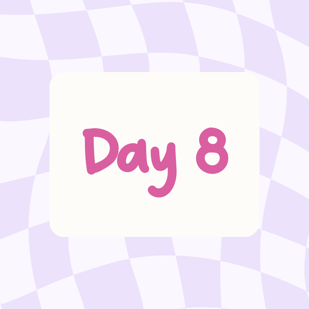 purple wavy checkered background with white rectangle and pink text says Day 8