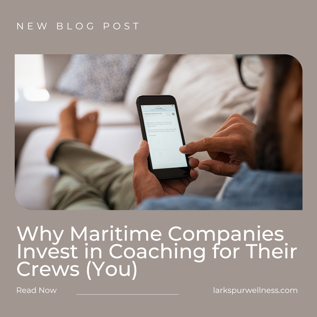 Why Maritime Companies Invest in Coaching for Their Crews (You)