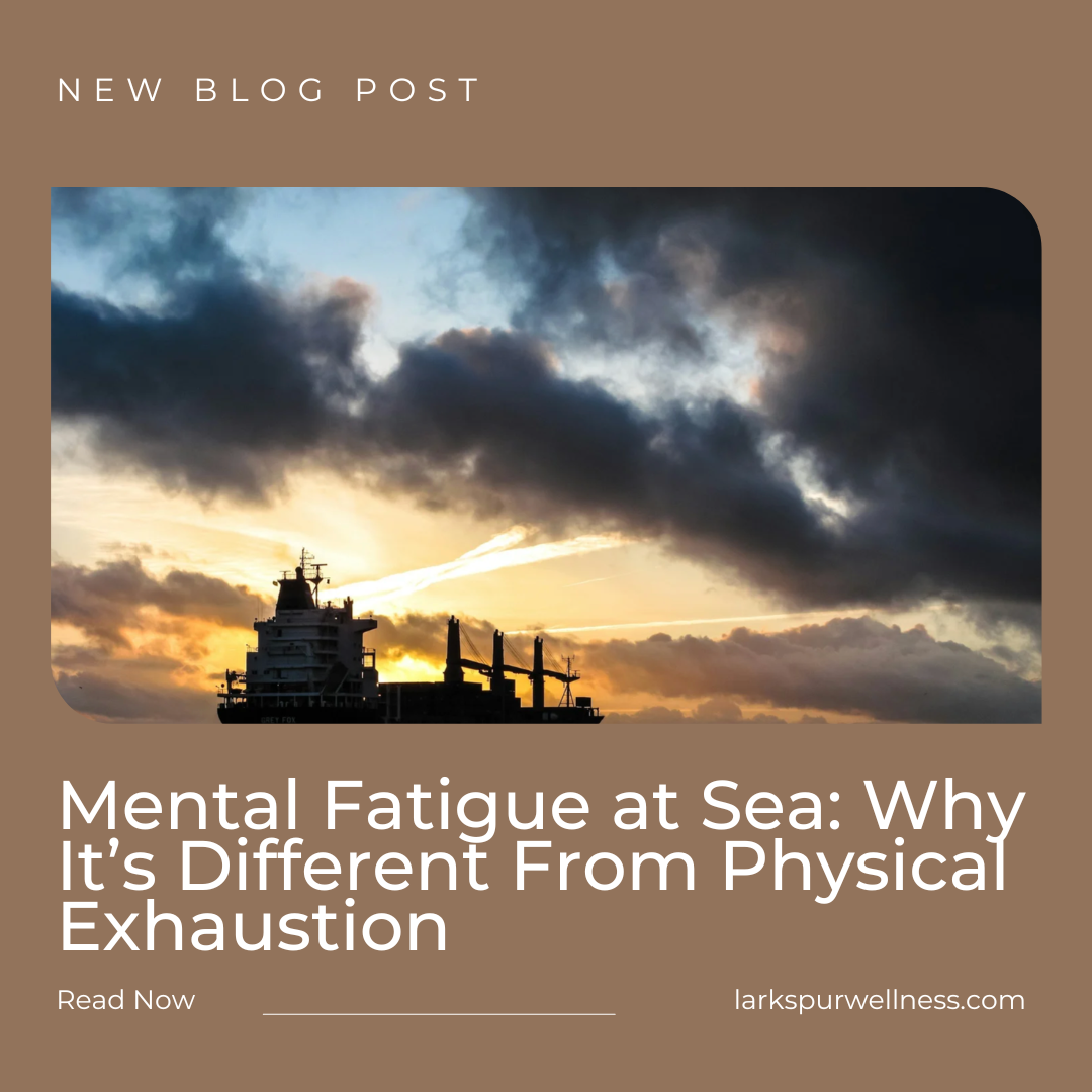 Mental Fatigue at Sea: Why It’s Different From Physical Exhaustion