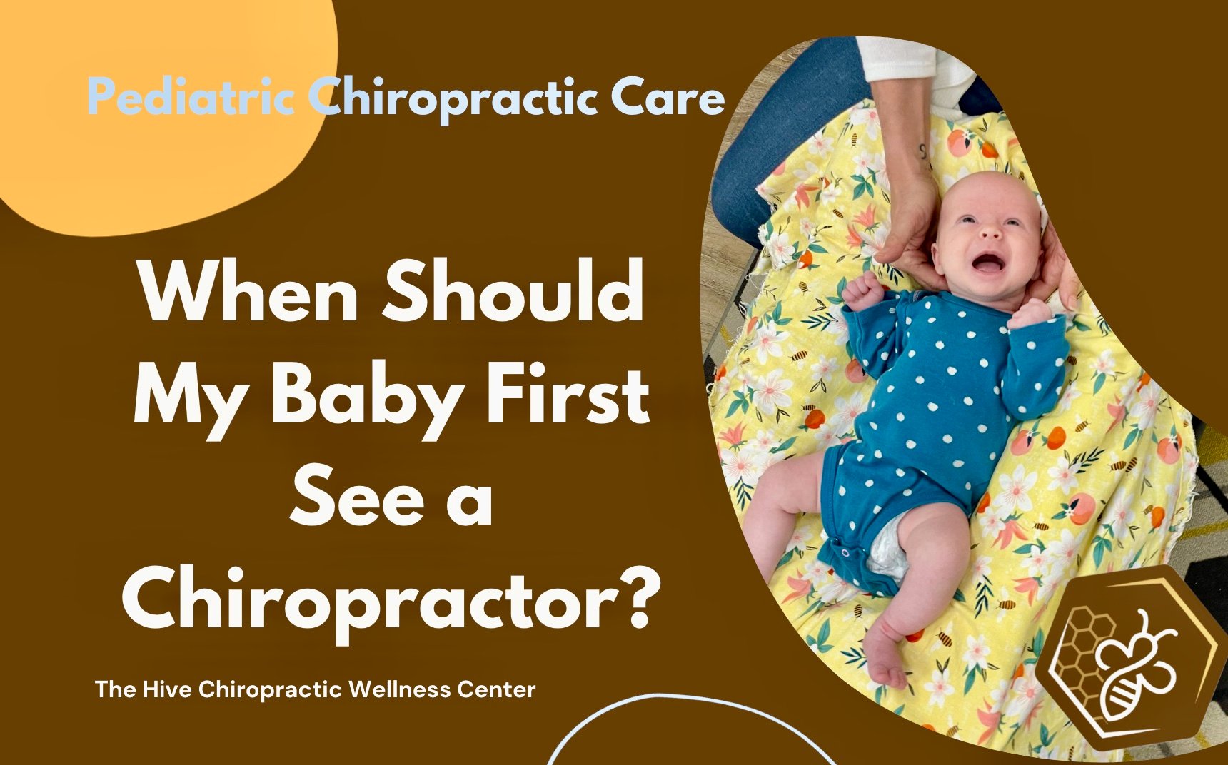 when should my baby first see a chiropractor?