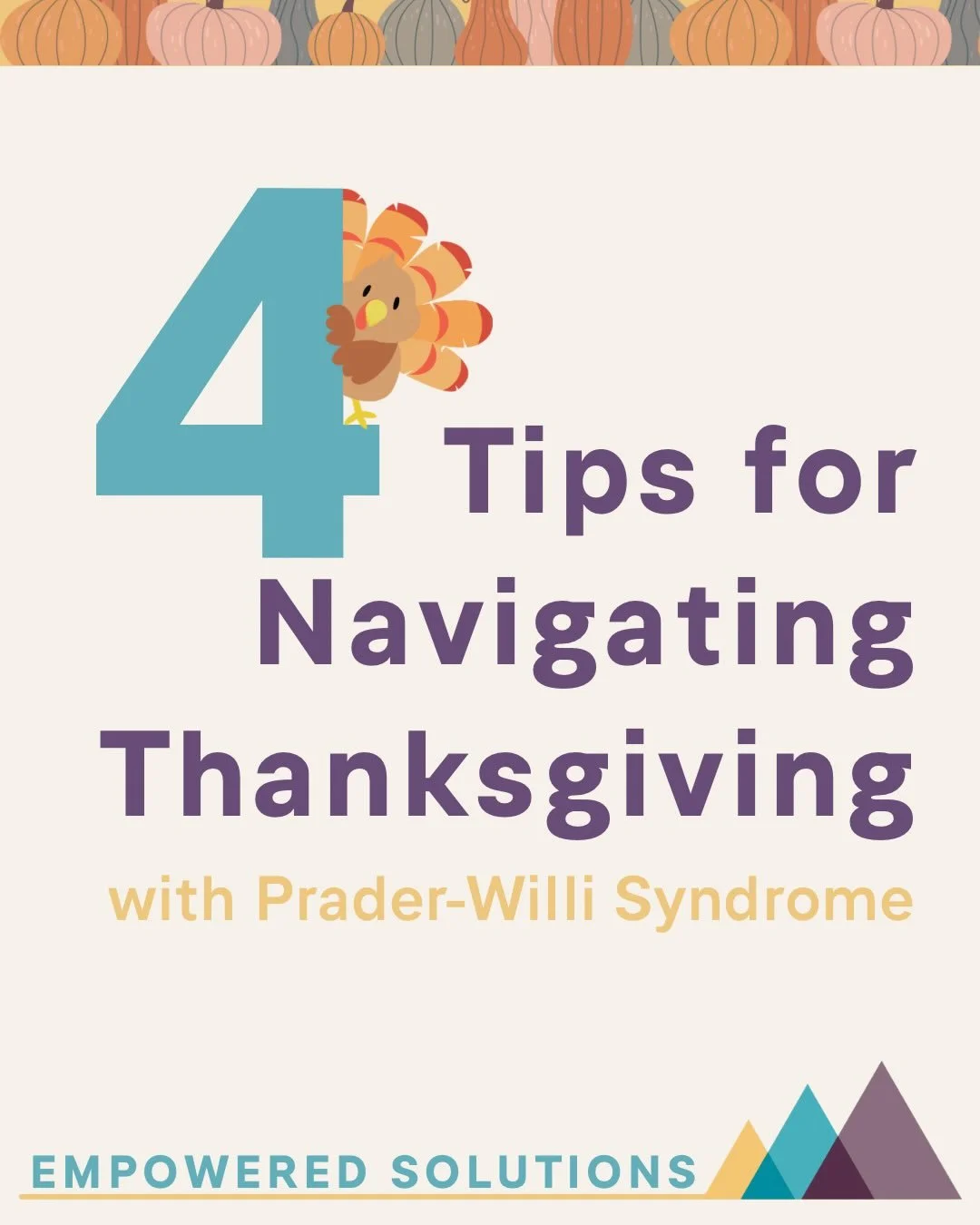 🦃Thanksgiving with PWS

It can be overwhelming, no doubt, but with preparation and the right supports, families can enjoy a safer and meaningful holiday.

Food is central to many celebrations this time of year, and for individuals with Prader-Willi 