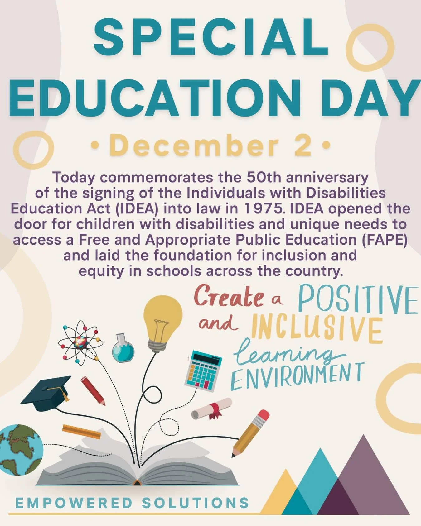 🌟Happy Special Education Day

Today we honor the 50th anniversary of the signing of the Individuals with Disabilities Education Act (IDEA), a landmark law that opened the door for students with disabilities to access a Free and Appropriate Public Ed