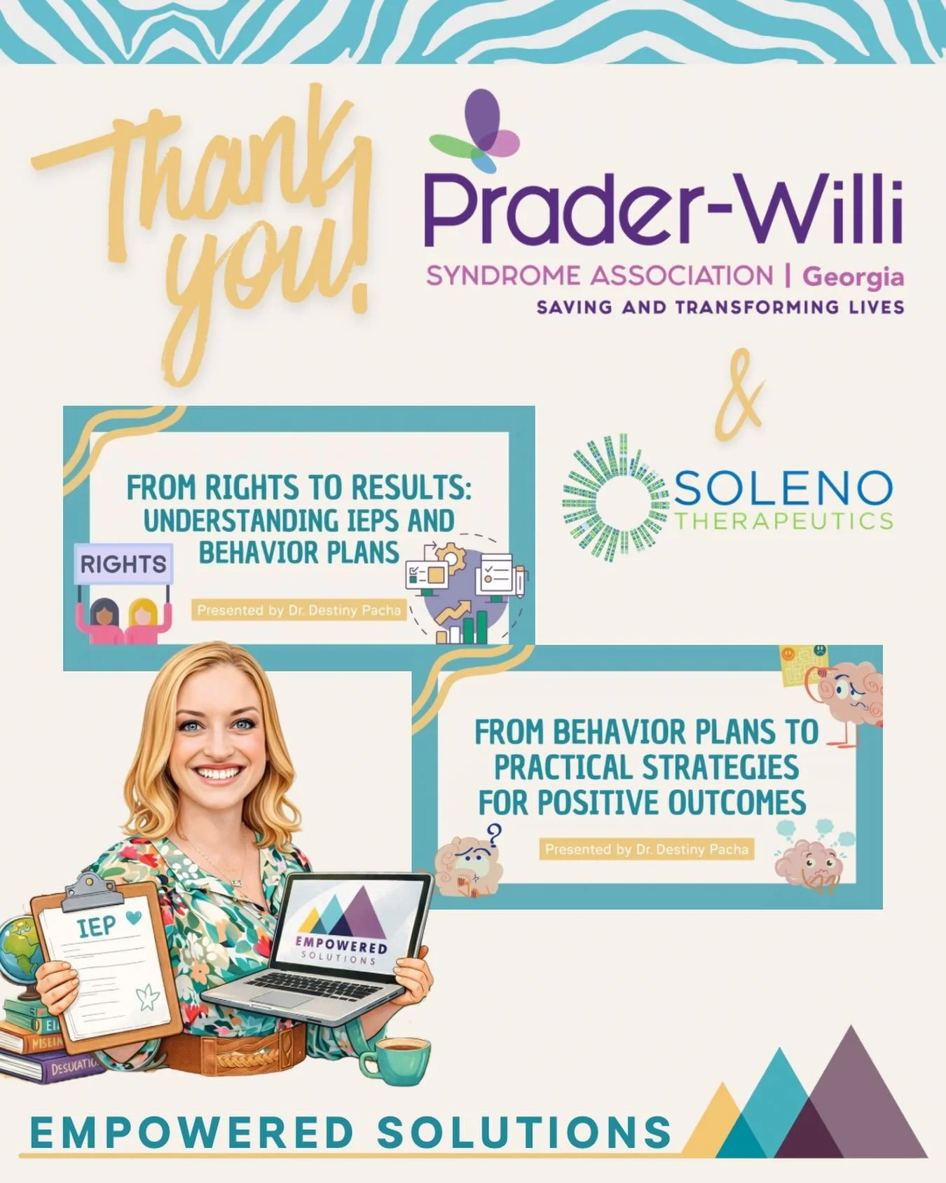 🤍 Feeling Grateful 🤍

Thank you to the Prader-Willi Syndrome Association of Georgia and Soleno Therapeutics for the opportunity to present last weekend &mdash;
 🔸 From Rights to Results: Understanding IEPs and Behavior Plans
 🔸 From Behavior Plan
