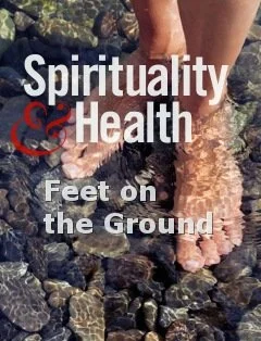 Image of white human feet in the water, standing on rocks, with the text Feet on the Ground and Spirituality & Health.