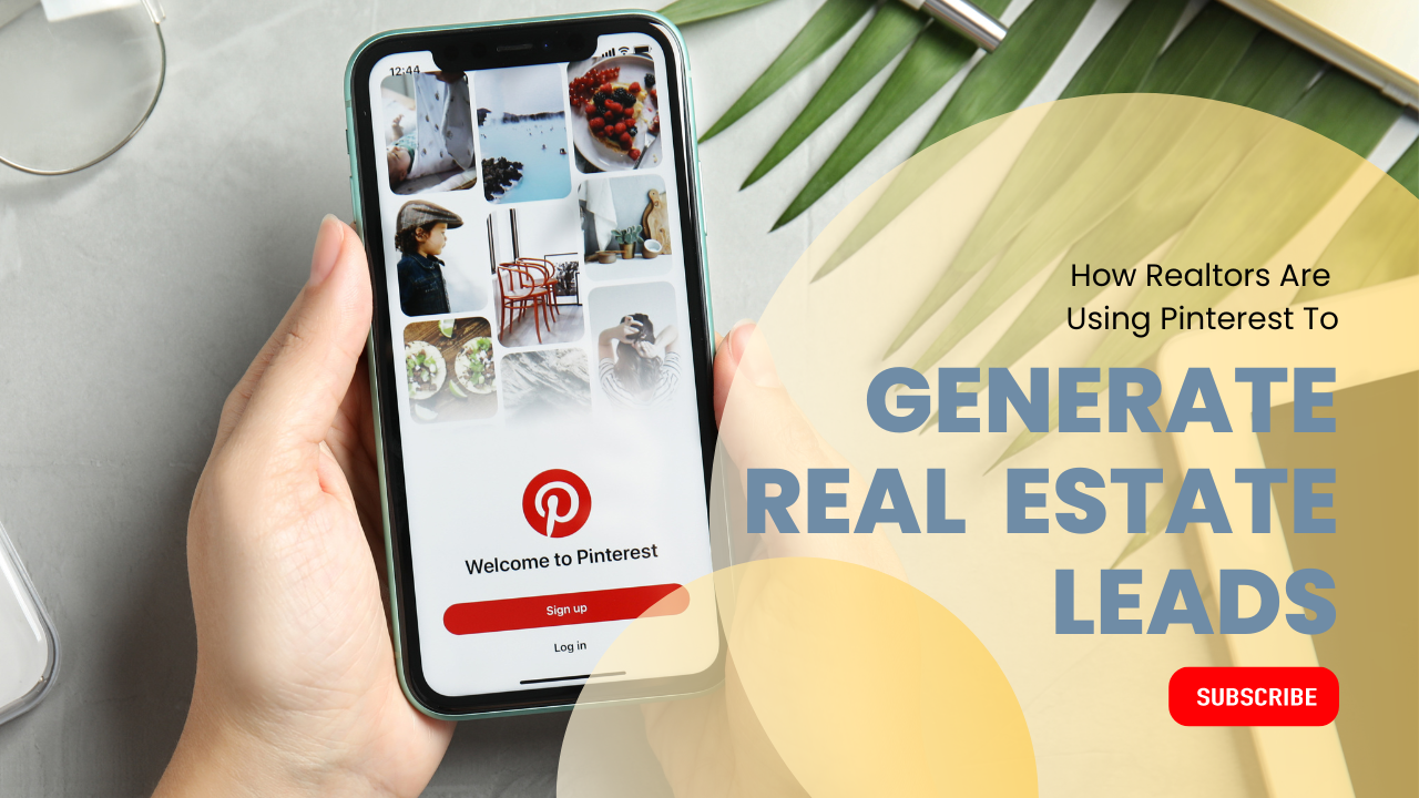 How To Use Pinterest To Generate Real Estate Leads