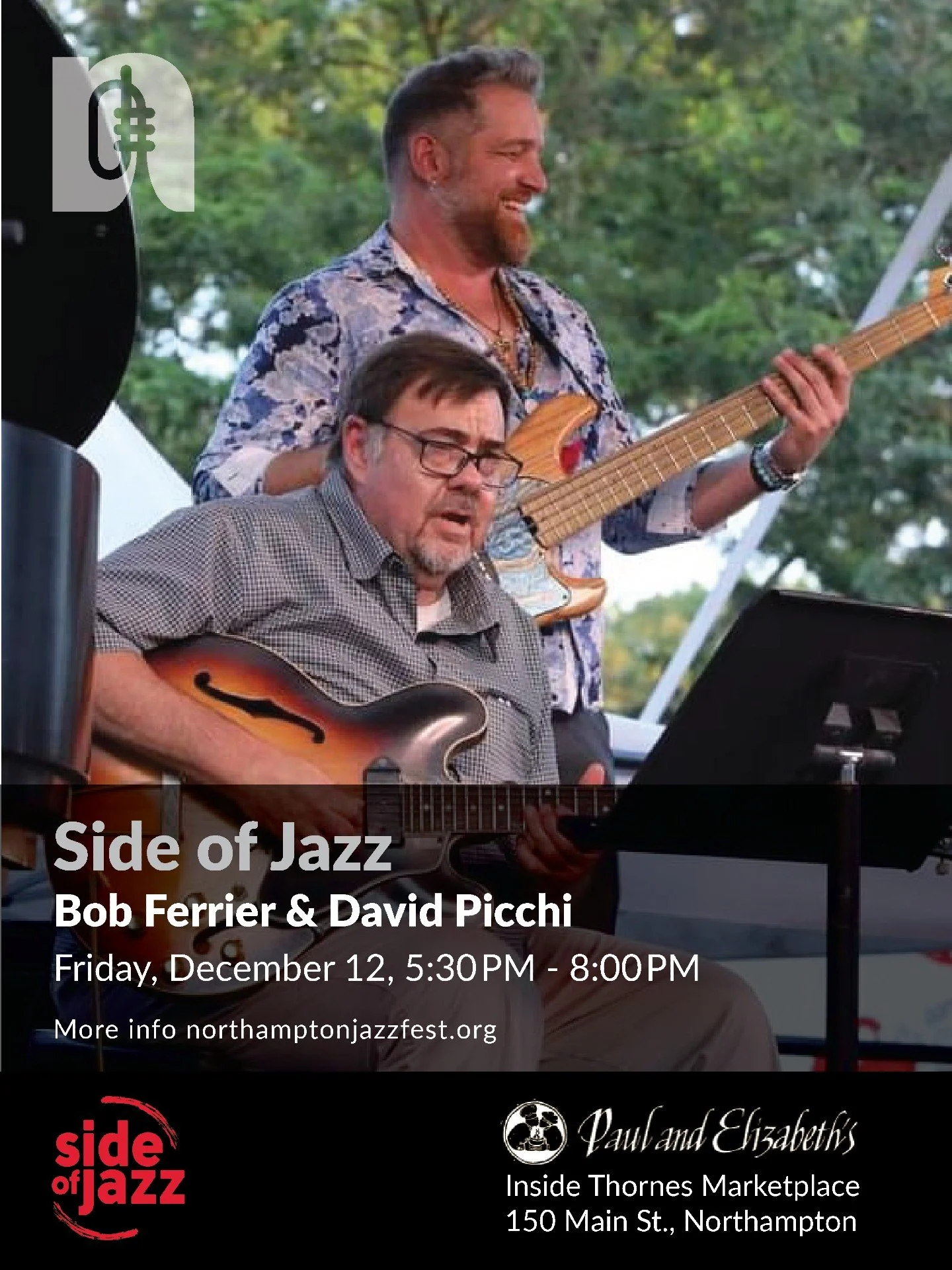 🎶 This Friday! Join us for Side of Jazz featuring Bob Ferrier &amp;amp; David Picchi at Paul &amp;amp; Elizabeth&amp;rsquo;s inside Thornes Marketplace, 150 Main St., Northampton.

🕠 Friday, December 12 | 5:30&amp;ndash;8:00 PM

Enjoy delicious food, warm vibes, a