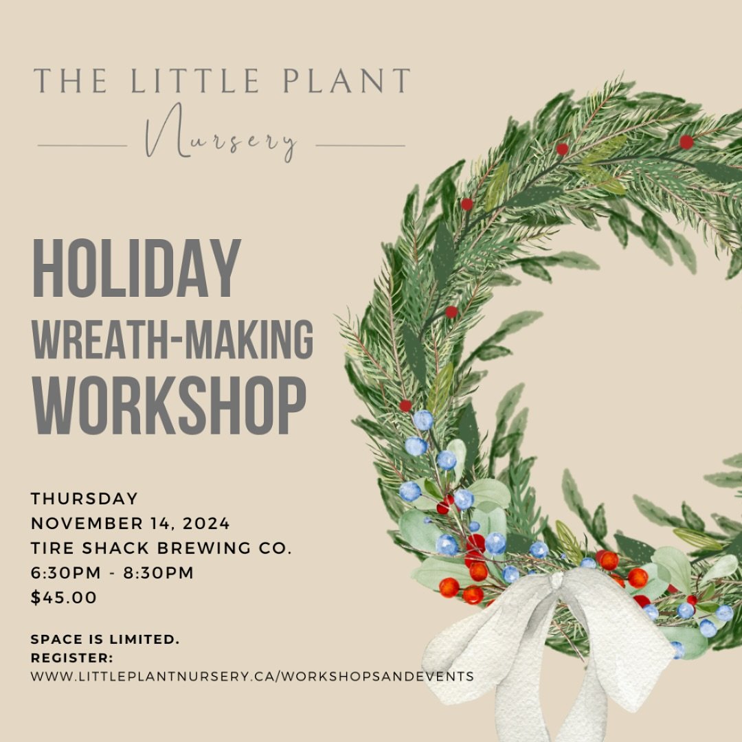 HOLIDAY WORKSHOP: Wreath-Making (Moncton)
DATES: November 14, 2024
TIME: 6:30PM - 8:30PM
LOCATION: Tire Shack Brewing Co.
FEE: $45

🌲 🌲 🌲 🌲 🌲

Christmas is my FAVOURITE season; and it gives me great joy to spend time with people who love it too.