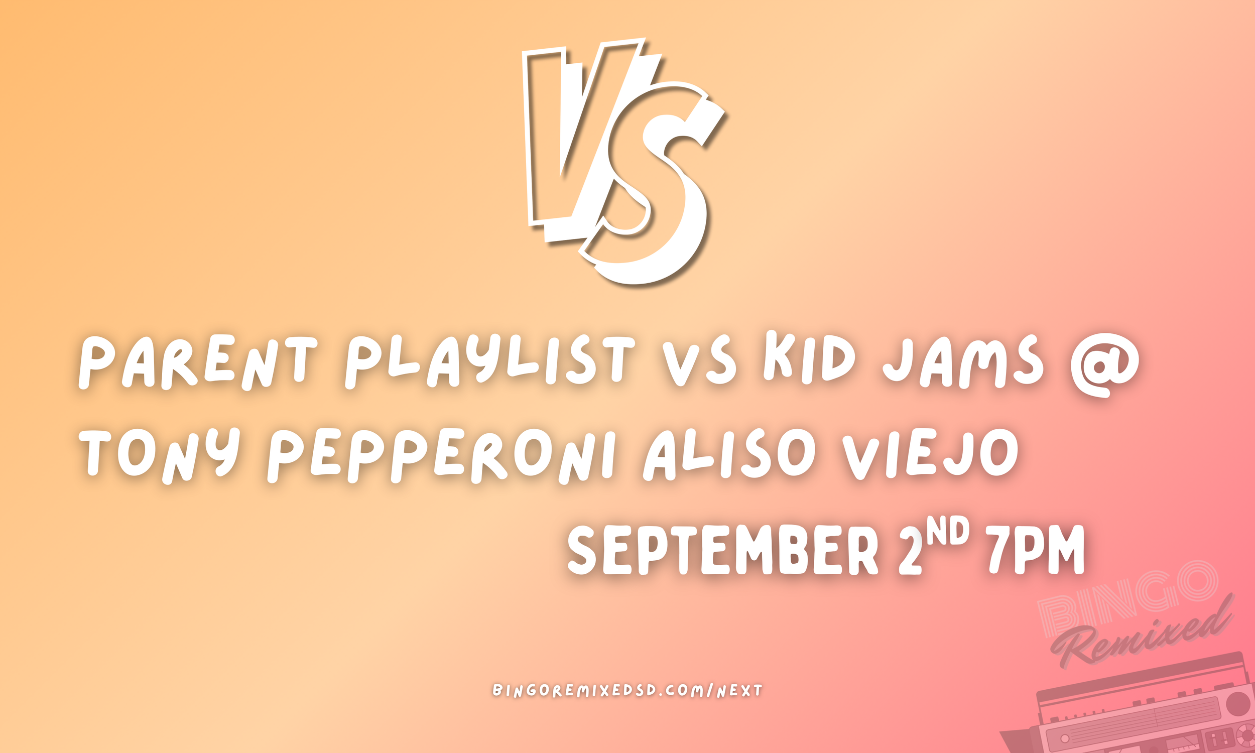 Parent Playlist vs Kid Jams @ Tony Pepperoni Aliso Viejo
