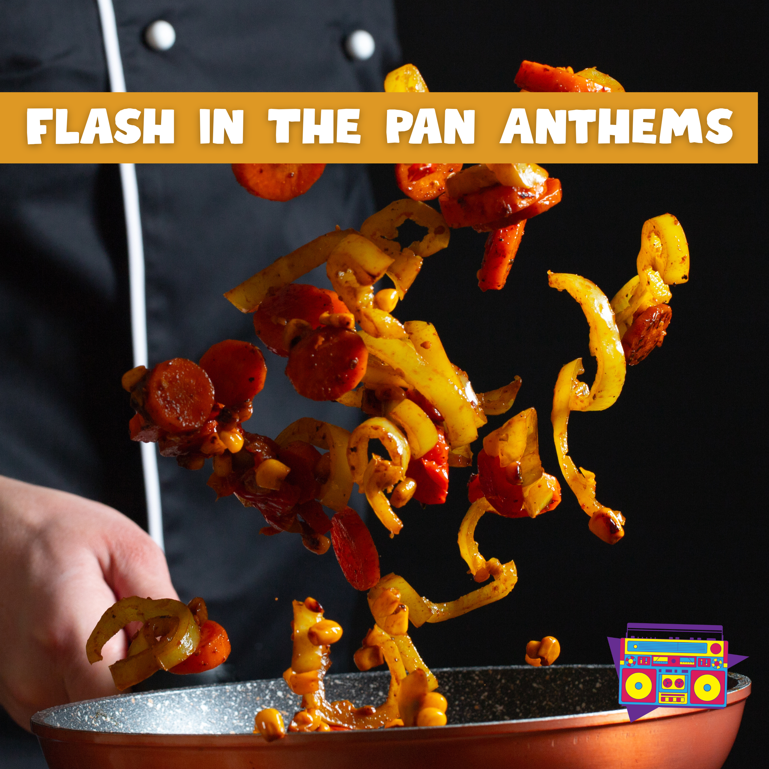 Flash in the Pan Anthems
