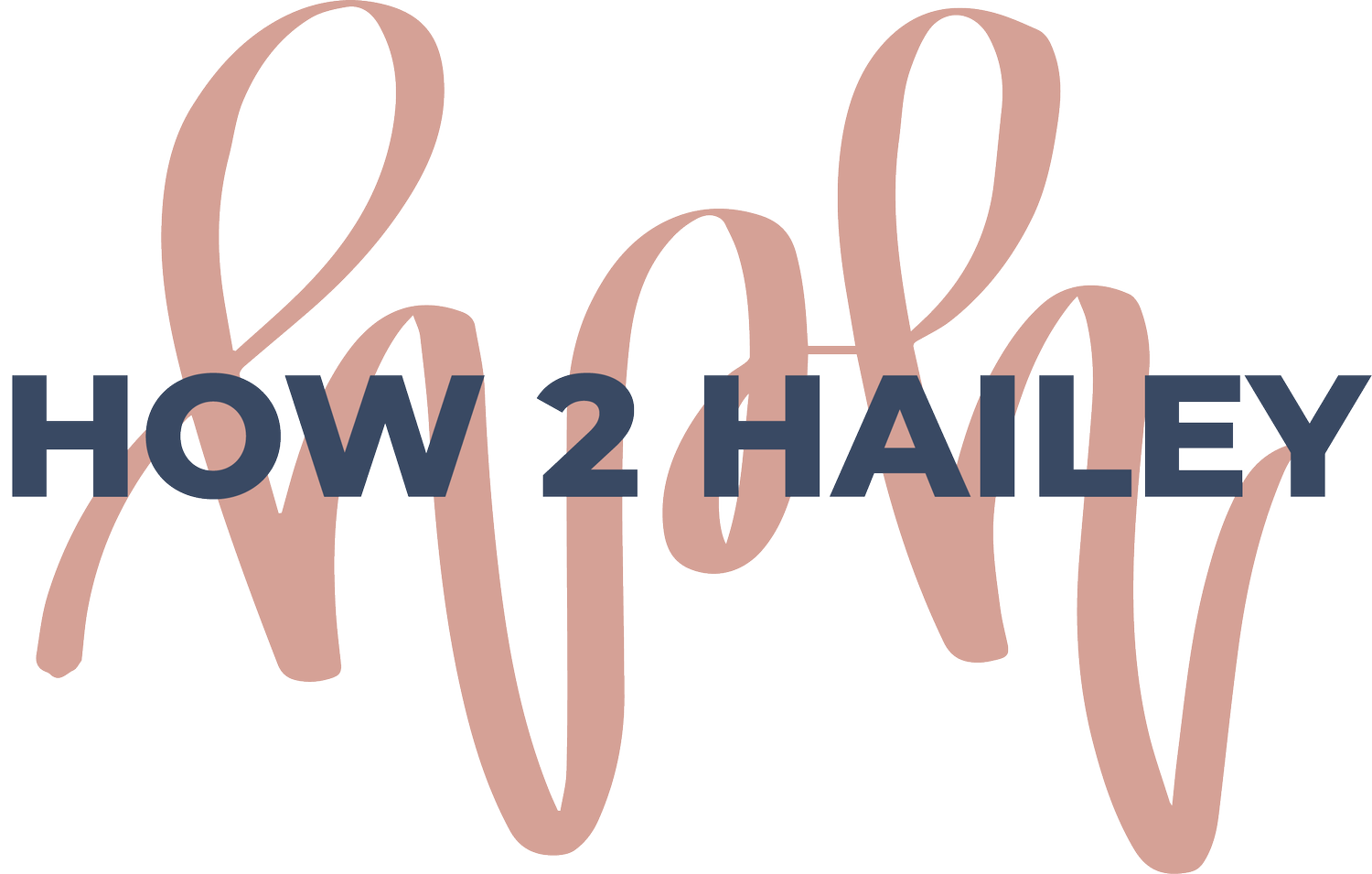 How 2 Hailey 