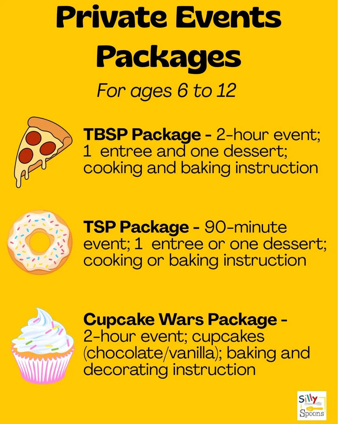 Here is the list of our private event packages! These are fun events for every little chef! For more information about each of the private events and booking, visit our website. 

#warringtonpa #sillyspoons #buckscountypa #kidscookingclasses #kidscul