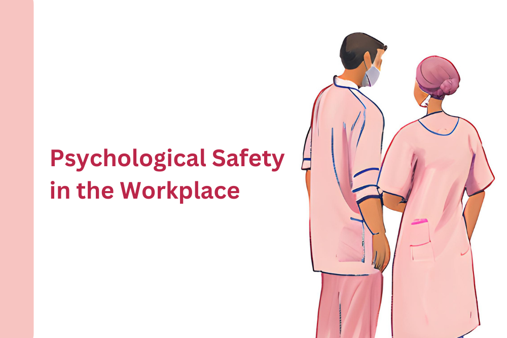 Building Psychological Safety in the Workplace