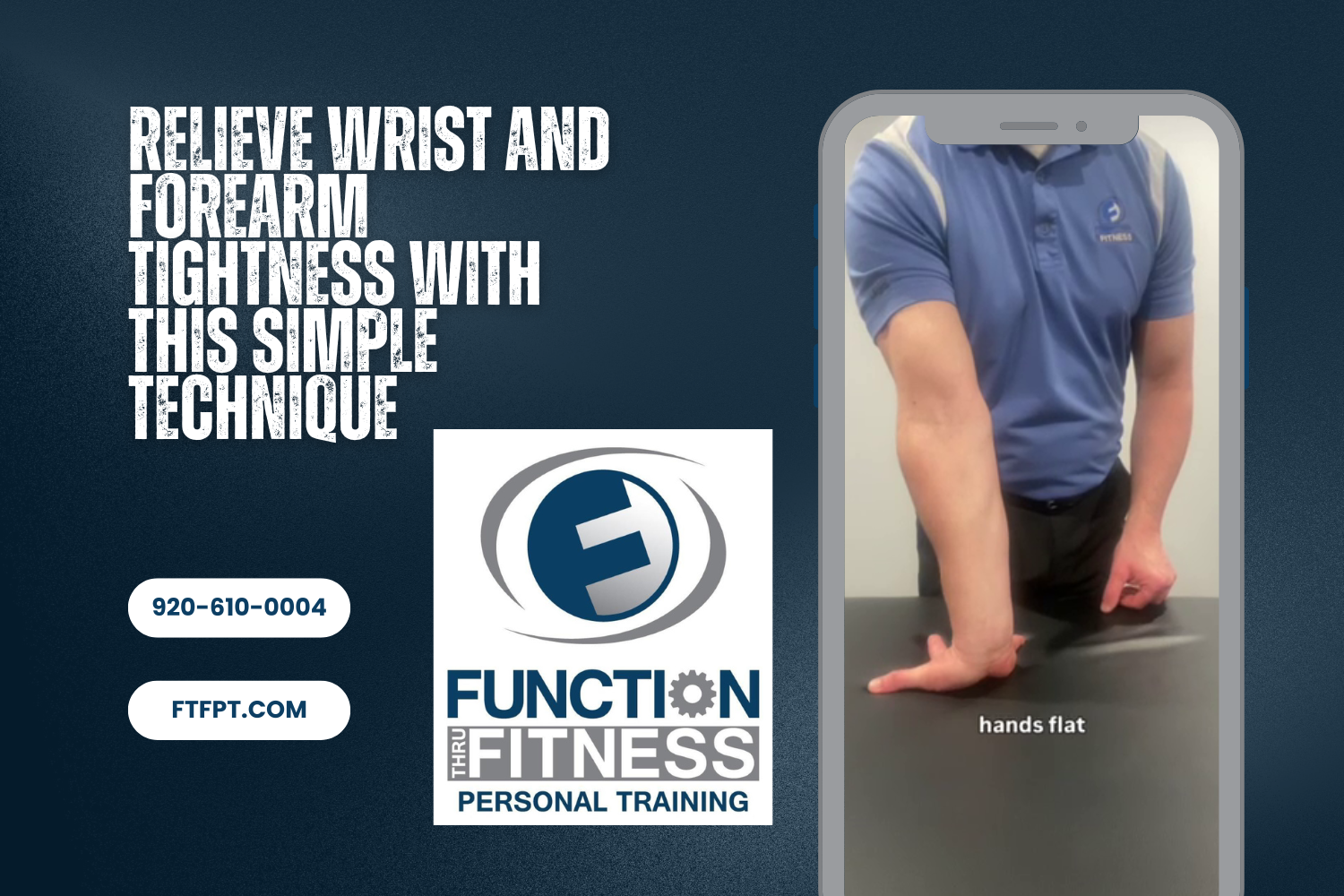 Function Thru Fitness personal trainer demonstrating a wrist and forearm stretch technique with hands flat on a table — call 920-610-0004 or visit ftfpt.com