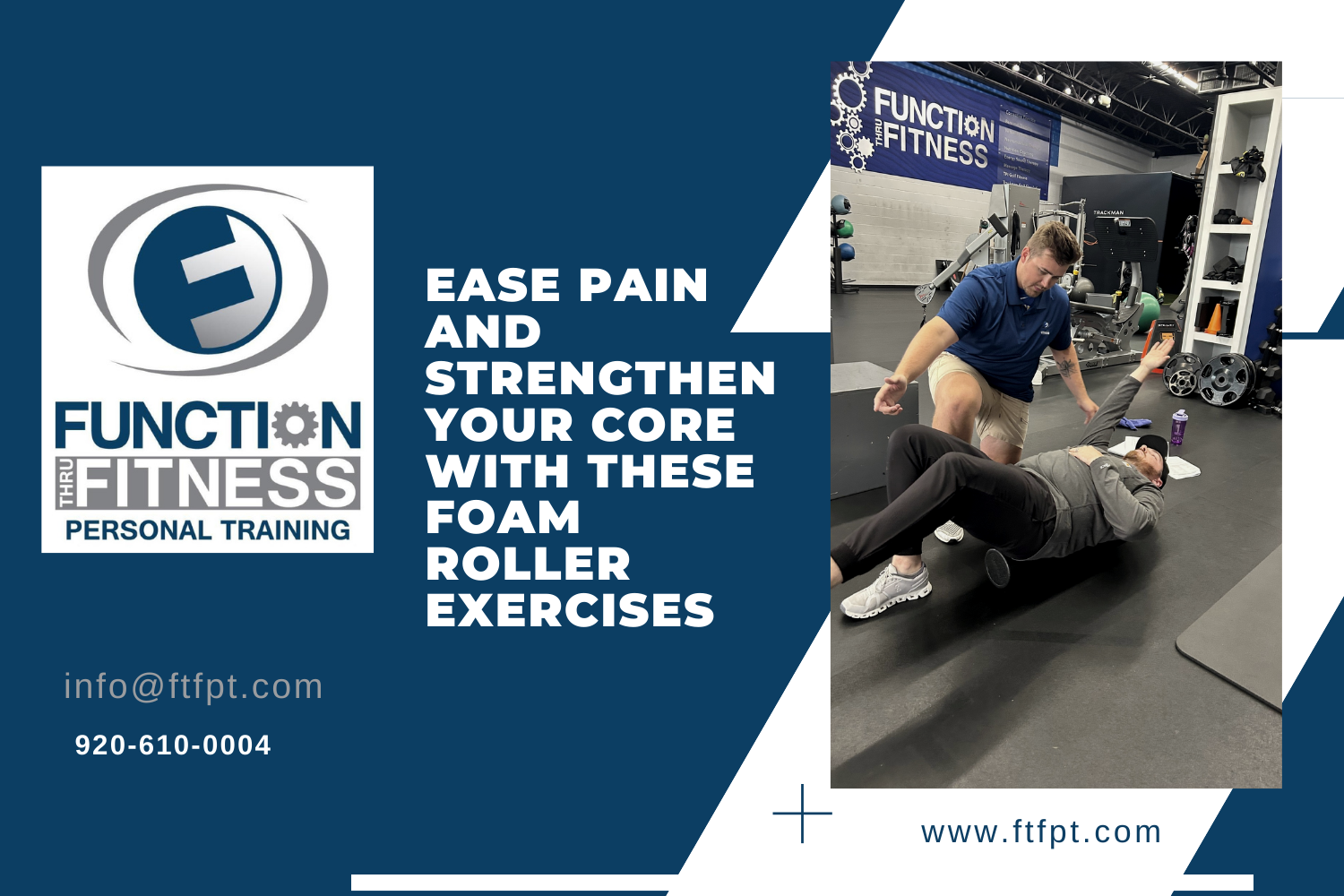 Trainer coaching a client at Function Thru Fitness in Green Bay WI through foam roller core exercises to ease pain and build strength.