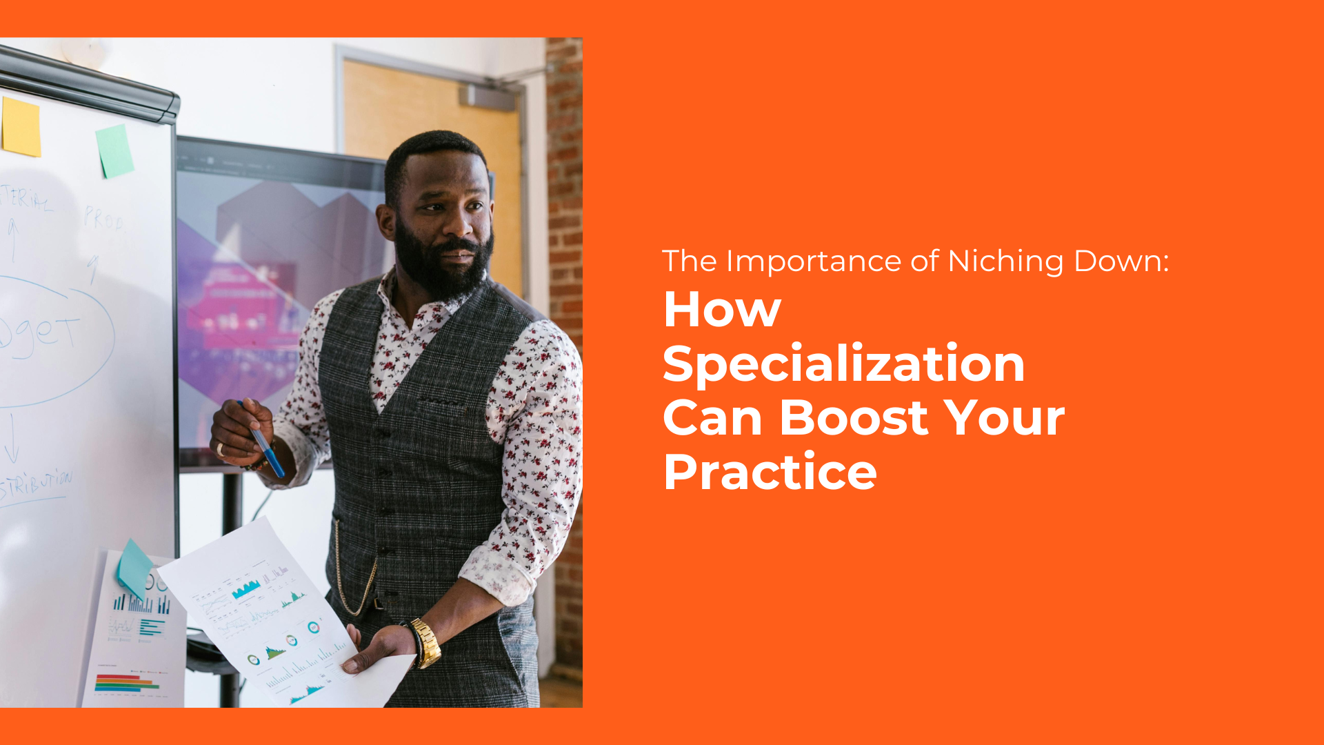 The Importance of Niching Down: How Specialization Can Boost Your Practice