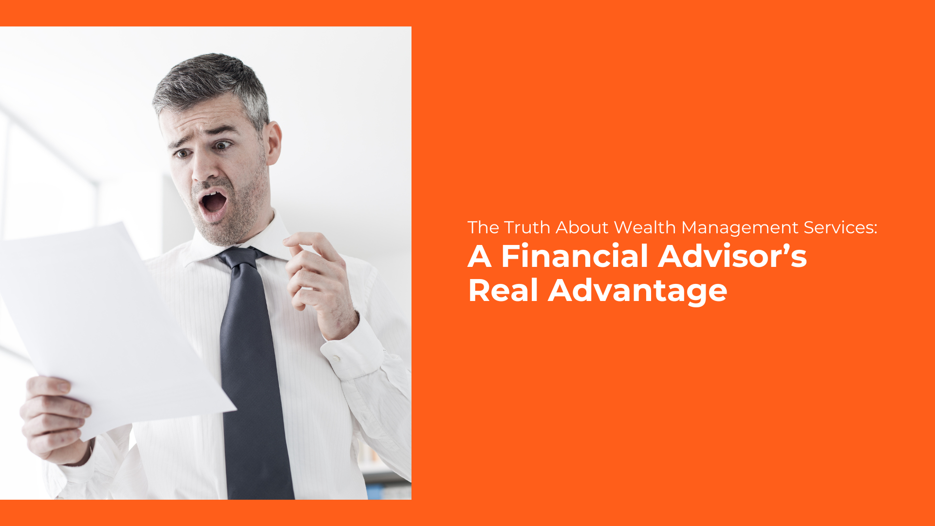 The Truth About Wealth Management Services: A Financial Advisor’s Real Advantage