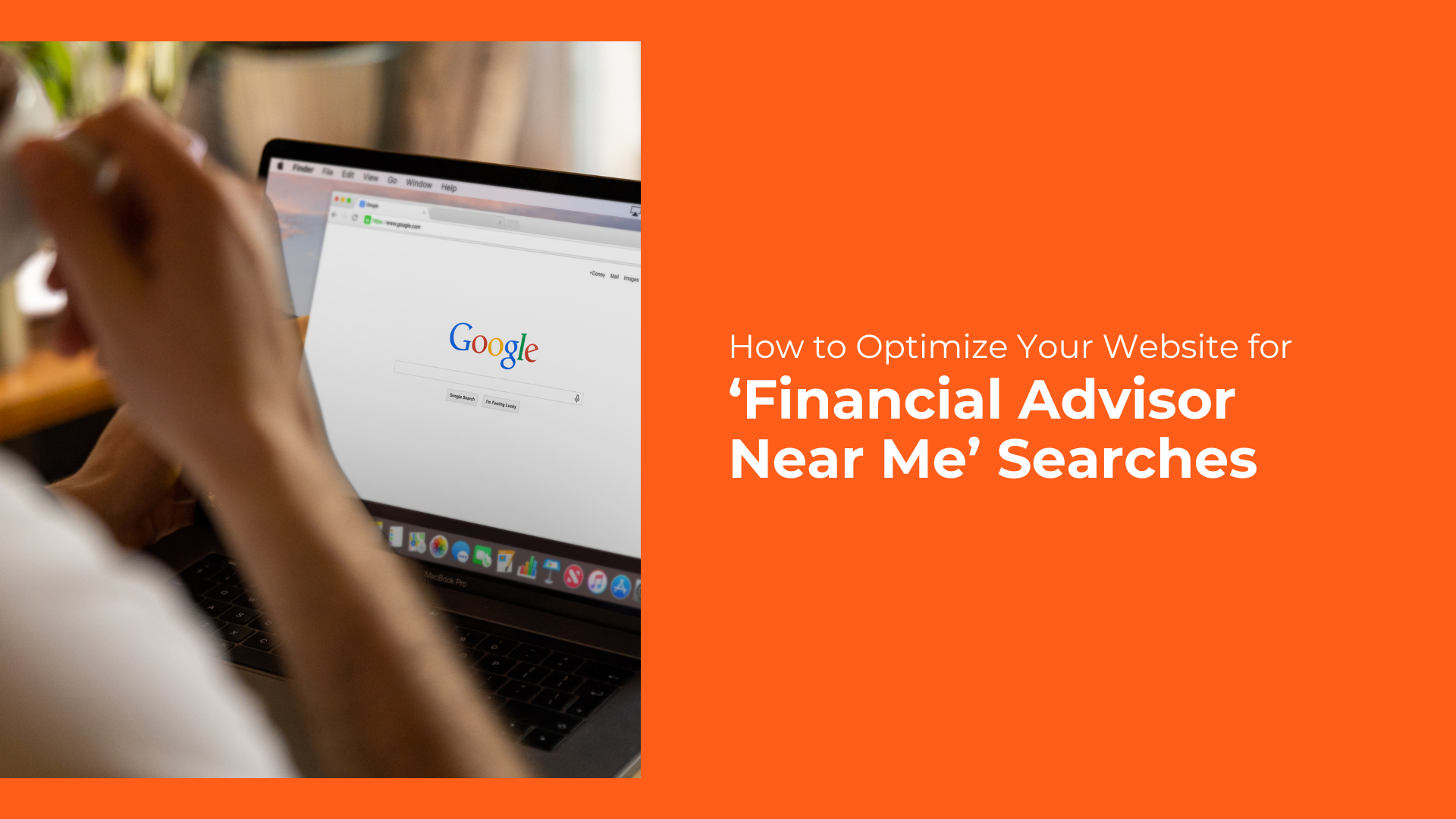 How to Optimize Your Website for ‘Financial Advisor Near Me’ Searches