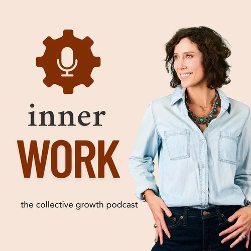 The Inner Work Podcast