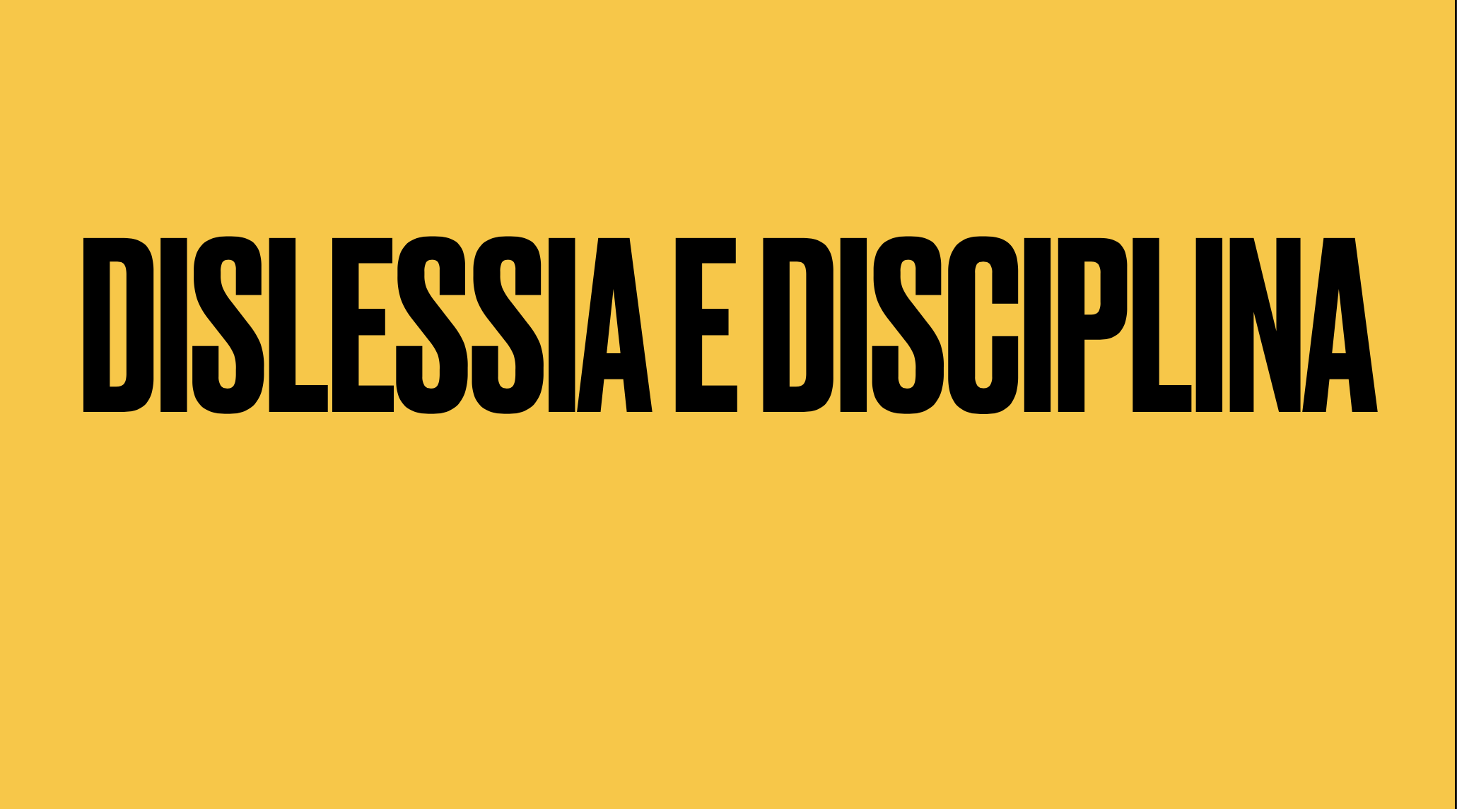 DISLESSIA E DISCIPLINA