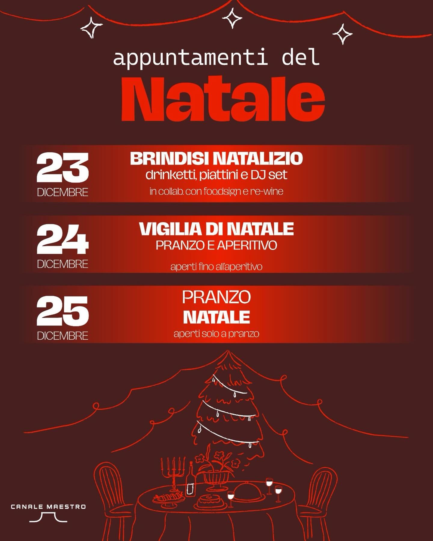 Appuntamenti del Natale 🎄✨

Il countdown &egrave; ufficialmente iniziato:
🗓 23 dicembre &rarr; Brindisi natalizio con drinketti, piattini &amp; DJ set in collab. con @foo.dsign 
🗓 24 dicembre &rarr; Aperitivo di Babbo Maestro, aperti fino all&rsqu