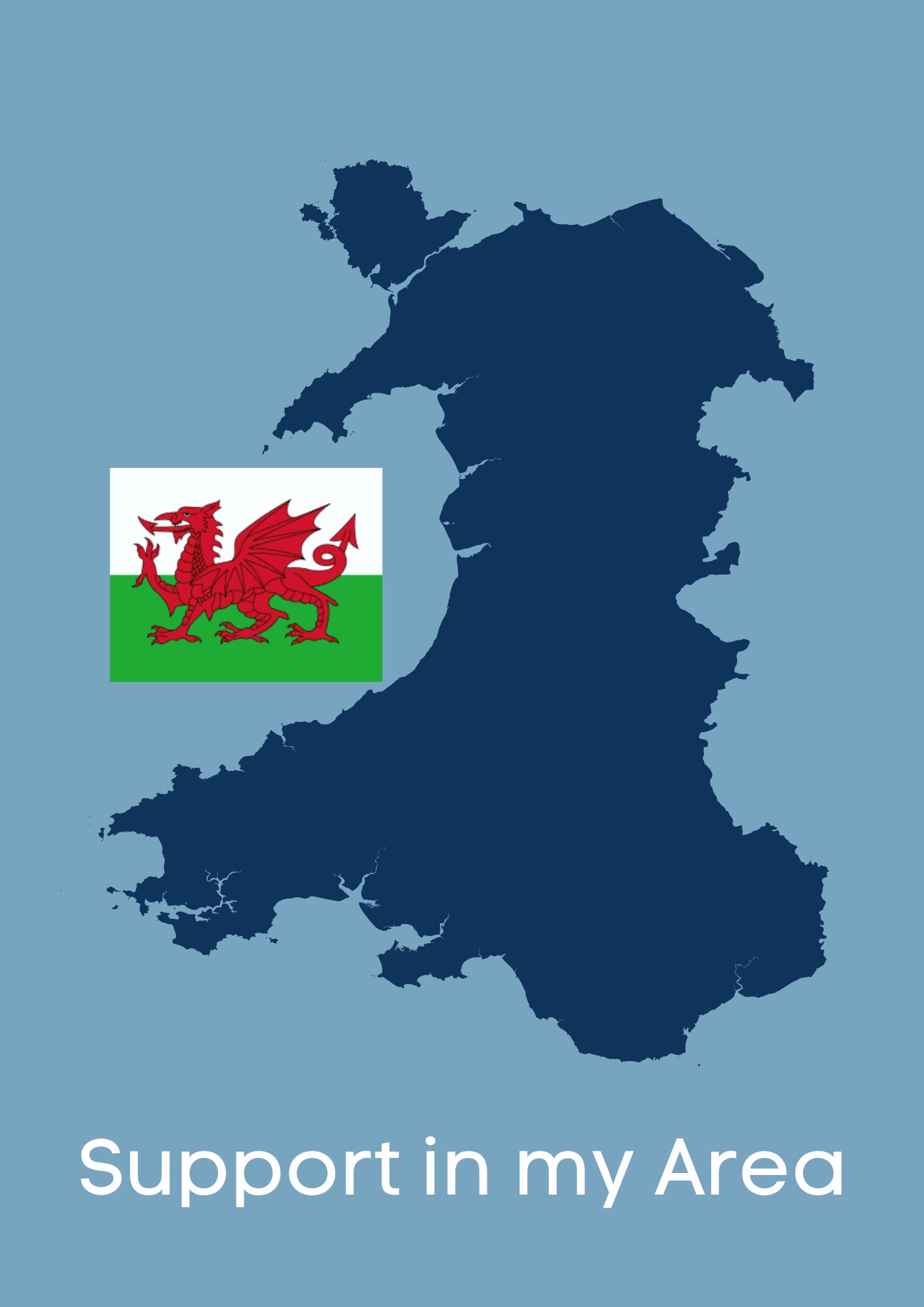 An image of a map of wales with the text "Support in my area". Click here to find what support is available where you live.