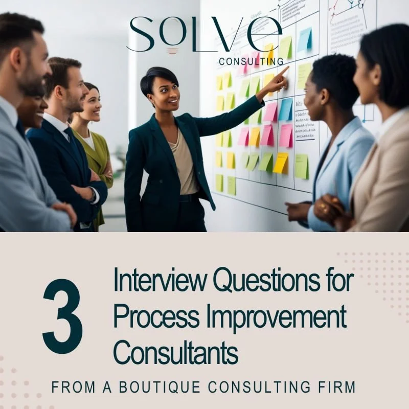 Three Interview Questions for Process Improvement Consultants