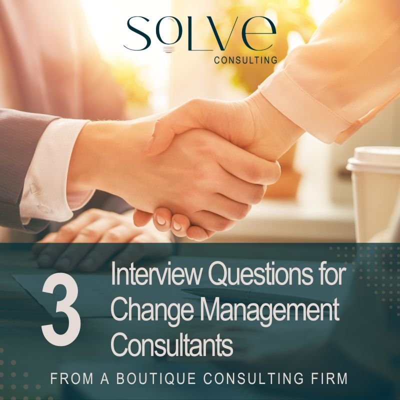 Three Interview Questions for Change Management Consultants