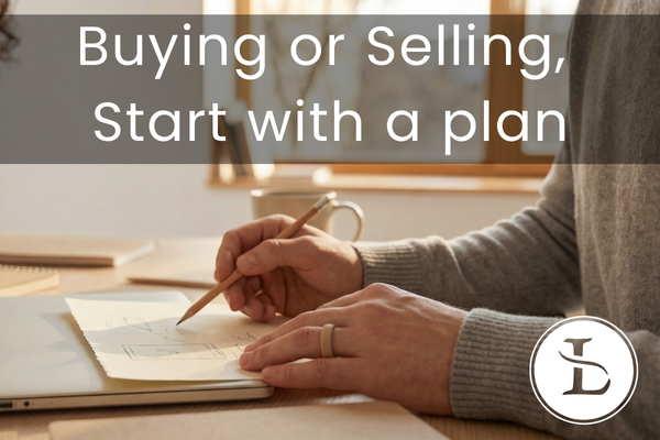 Buying or Selling, Start with a plan