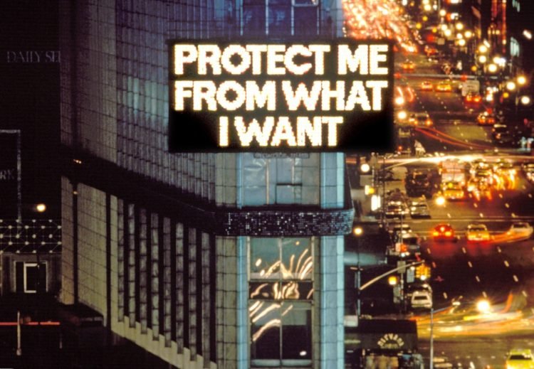 jenny-holzer_protect-me-from-what-i-want_survival_1983-85_1985_aware_women-artists_artistes-femmes-750x519.jpg