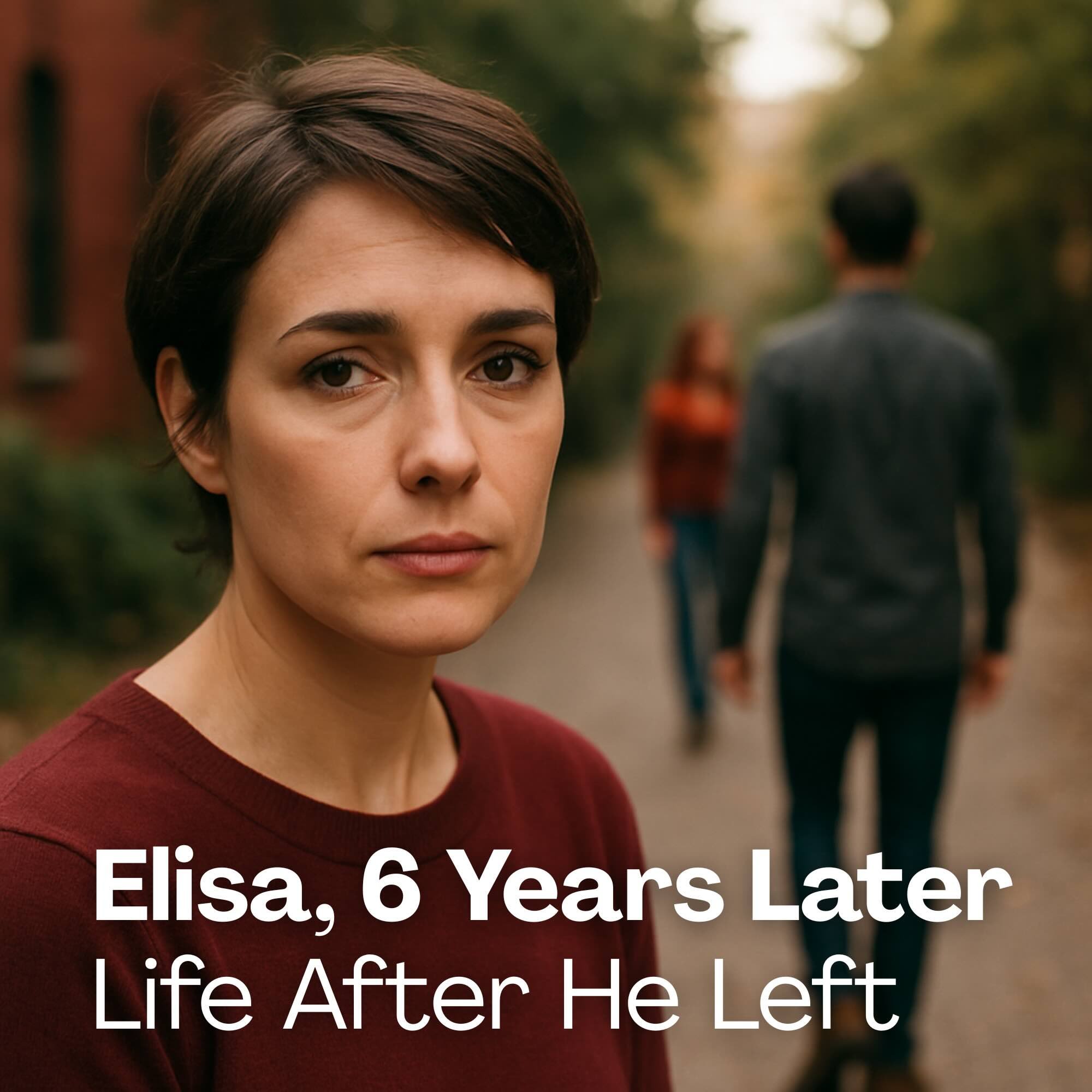 Elisa, 6 Years Later: Life After He Left