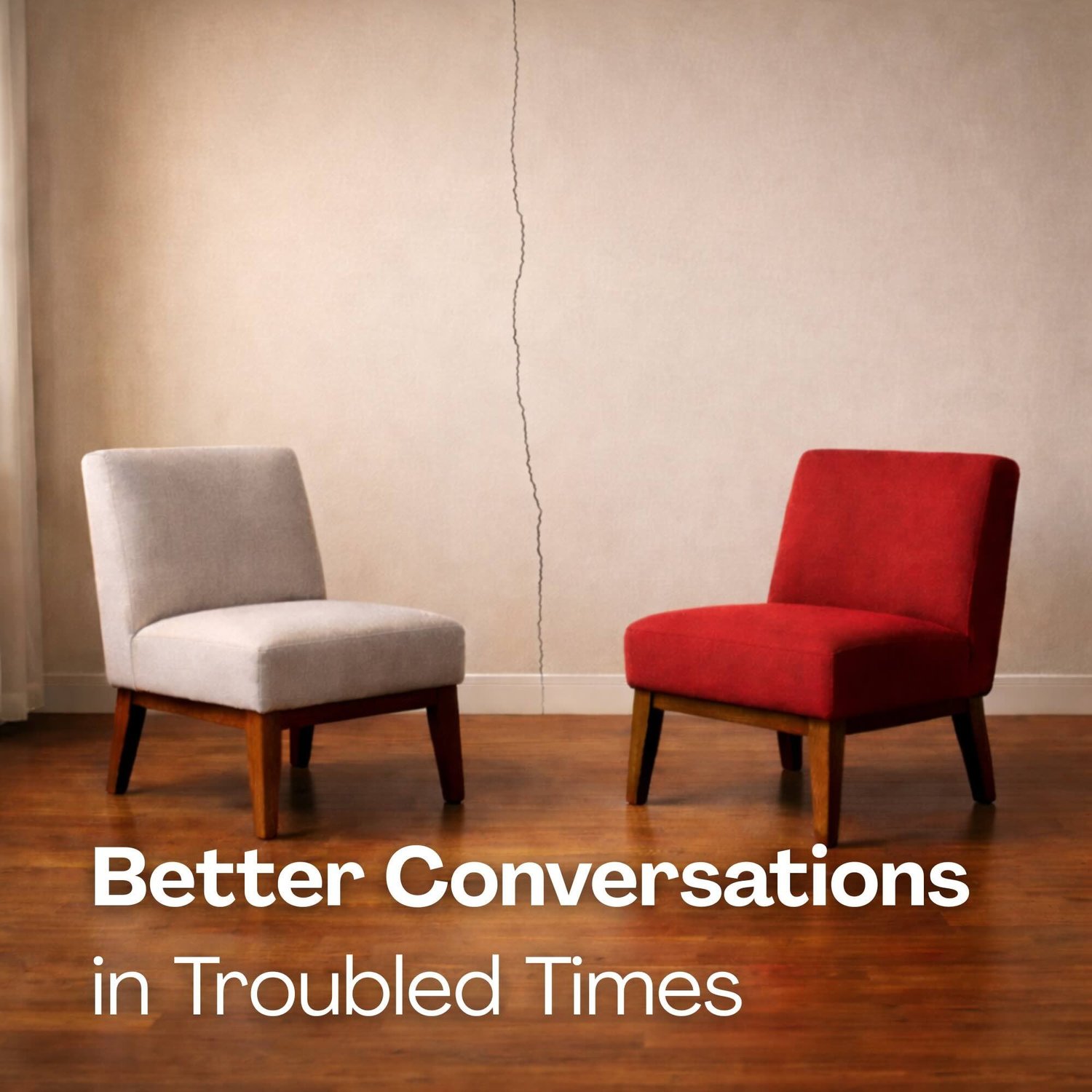 Better Conversations In Troubled Times
