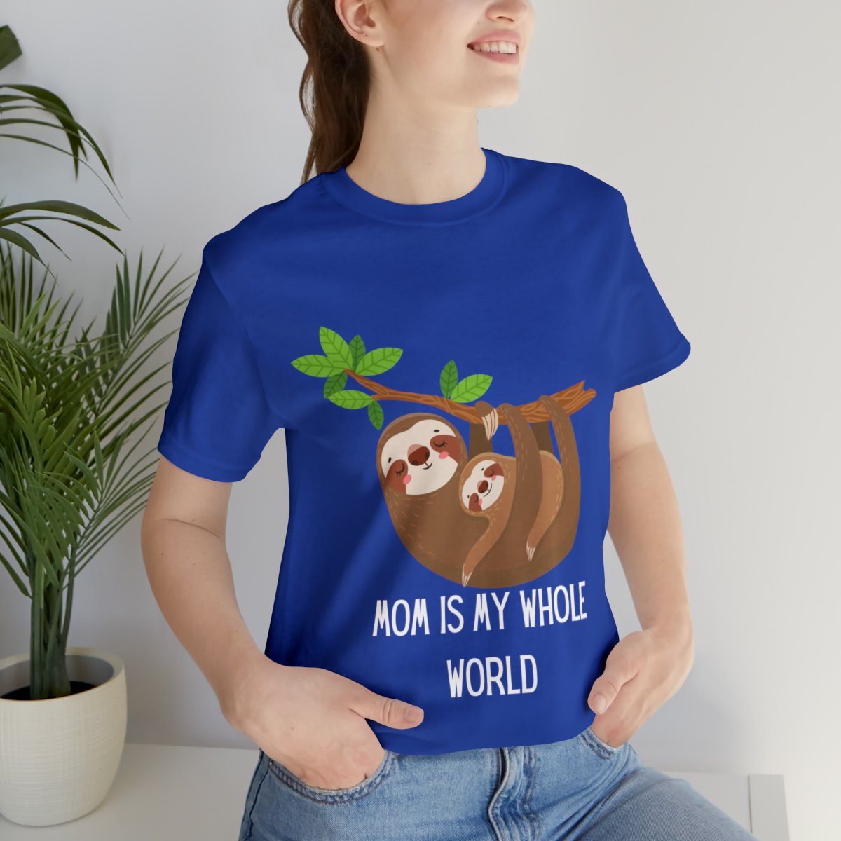 Mom Is My Whole World Mama Sloth Shirts