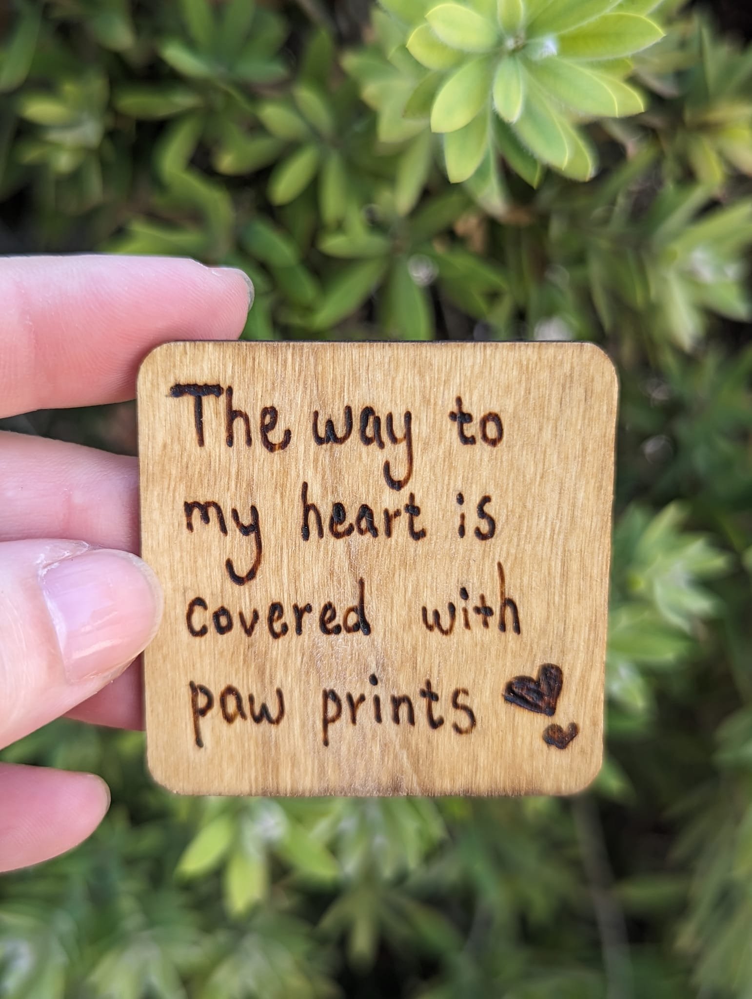 The Way To My Heart IS Covered With Paw Prints Wood Burning Fridge Magnet