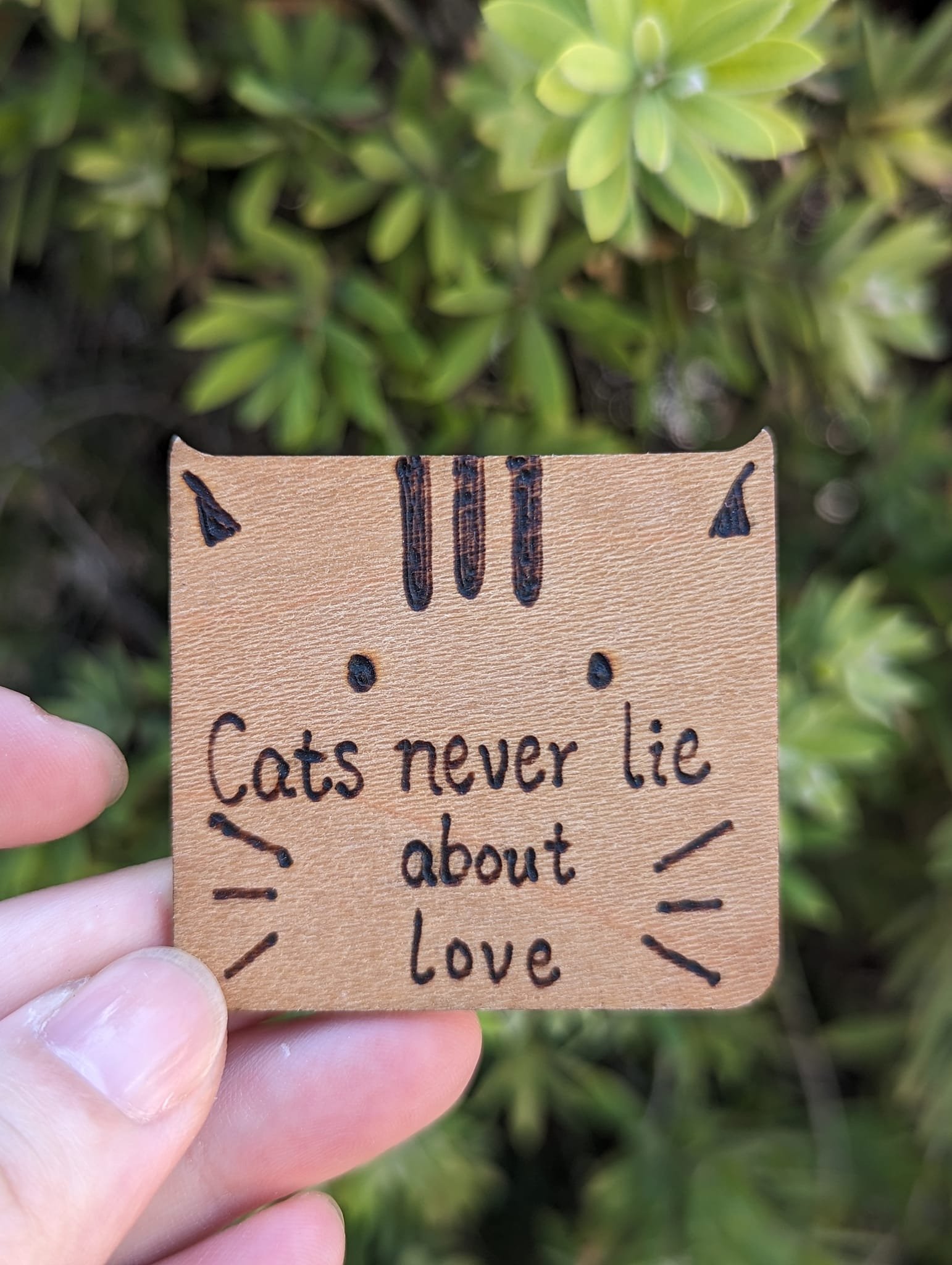 Cats Never Lie About Love Pet Quote Wood Burning Fridge Magnet