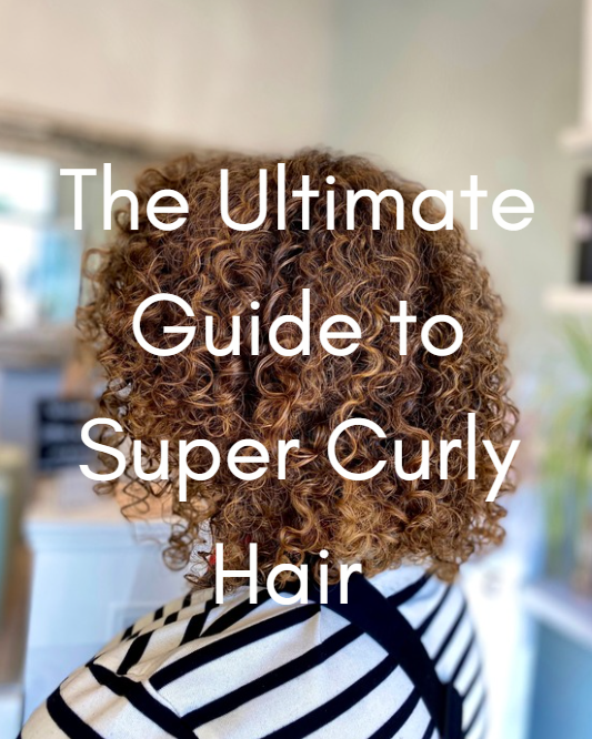 The Ultimate Guide to Super Curly Hair – Expert Advice
