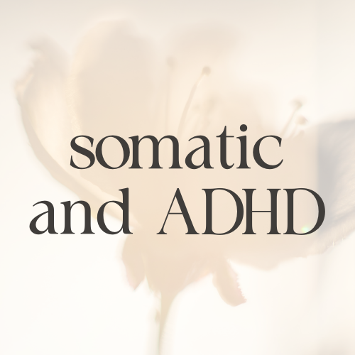 Why People with ADHD Can Actually Excel at Somatic Work