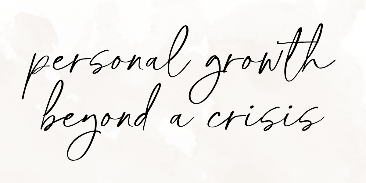 personal growth beyond a crisis