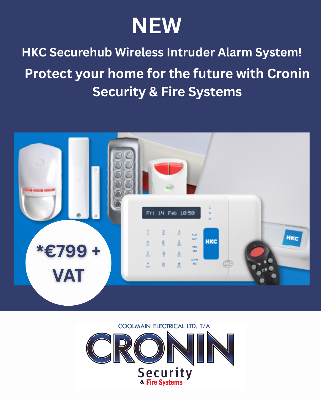 Advertisement for HKC Securhub Wireless Intruder Alarm System, showing components like motion detector, remote control, keypad, and sensors, with price over €799 plus VAT, and branding for Cronin Security & Fire Systems.