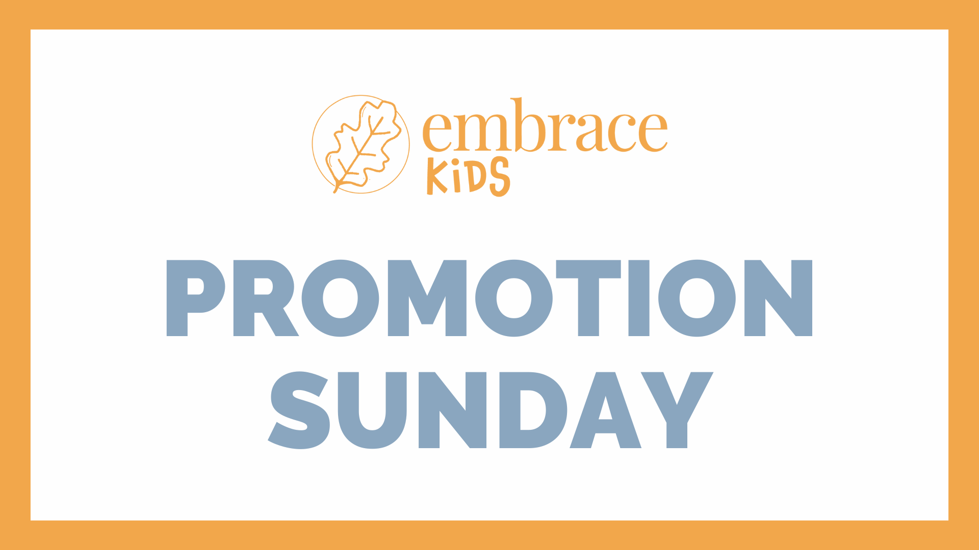 PROMOTION SUNDAY FOR EMBRACE KIDS