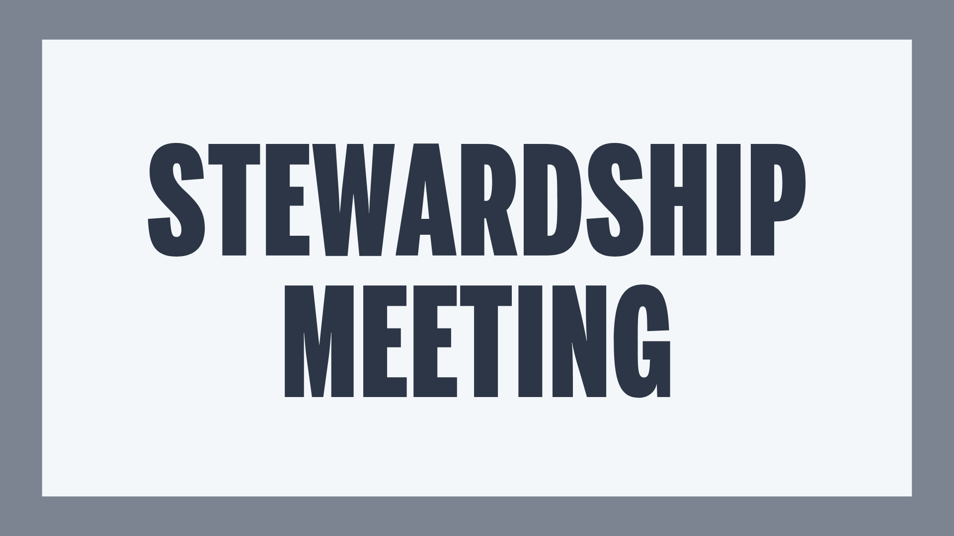 STEWARDSHIP MEETING